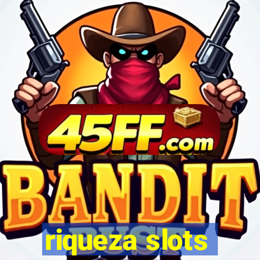 riqueza slots